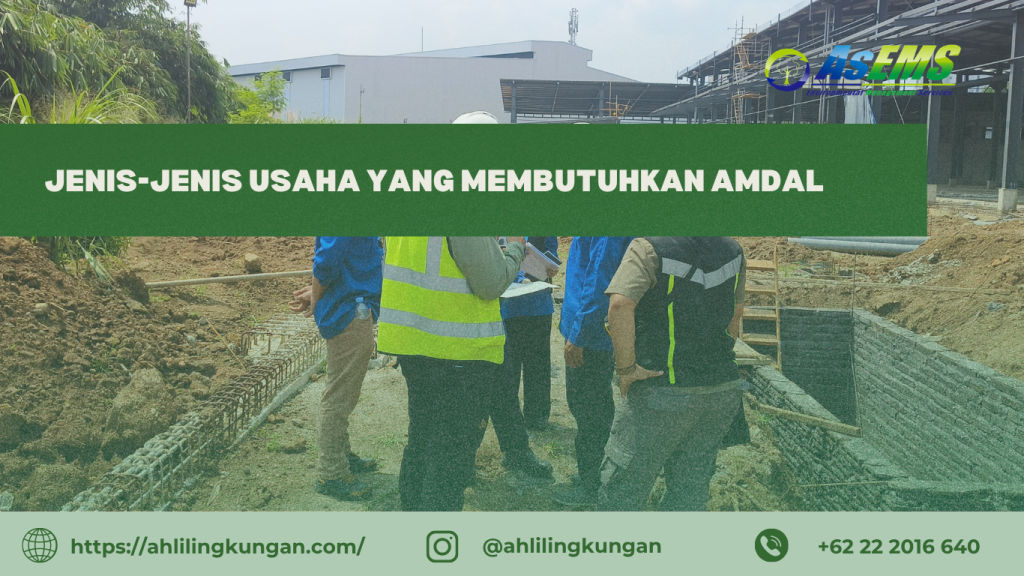 Jenis-jenis Usaha yang Wajib Memiliki AMDAL